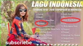 Kumpulan Lagu Indonesia Terbaik Enak Di Dengar Saat Santai||Lagu Pop Indonesia Terpopuler 2018-2019