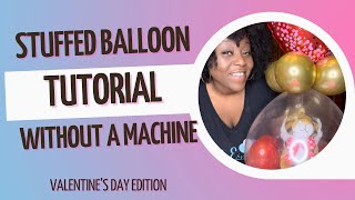 How to Stuff a Balloon without a Stuffing Machine- DIY