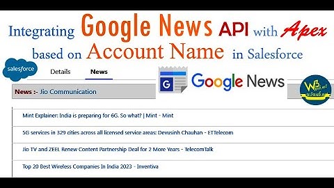 How to Integrating Google News API with Apex Class baed on Account Name in Salesforce | #salesforce