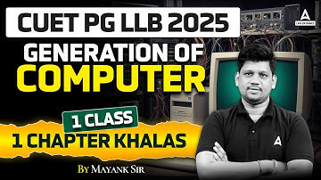 CUET PG LLB Computer 2025 | Generation Of Computer |CUET LLB Preparation (1 Class, 1 Chapter Khalas)