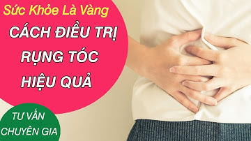 Cách điều trị rụng tóc và các vấn đề liên quan - Tư vấn Bác sĩ Nguyễn Văn Hoàn