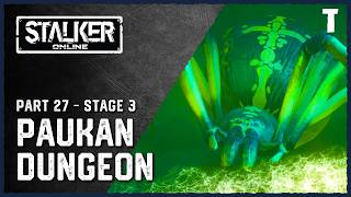 Paukan Dungeon: Stage 3 - Stay Out - Part 27 (Stalker Online)