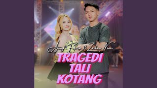 Download Lagu Tragedi Tali Kotang (feat. Zaitun Niam) MP3