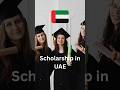 Fully Funded Scholarship in UAE, for Indian Students.