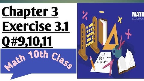 10th class Math(sci)||Chapter-3 Exercise 3.1 ||Question 9--11 ||Muhammad Imran Official#education