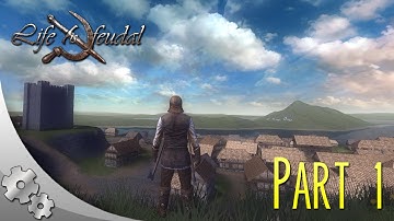 Life Is Feudal - Part 1: The First Steps