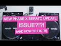 New Phase x Serato Update Bug?! (Here's How To Fix It!)