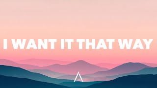 Backstreet Boys - I Want It That Way (Lyrics)