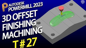 Powermill 2023 tutorial - powermill programming tutorial - 3d offset finishing powermill - easy step
