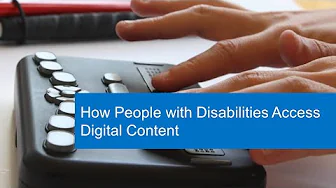 How People with Disabilities Access Digital Content