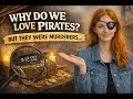 Why Are We So Fascinated With Pirates? | Why Is This a Thing?