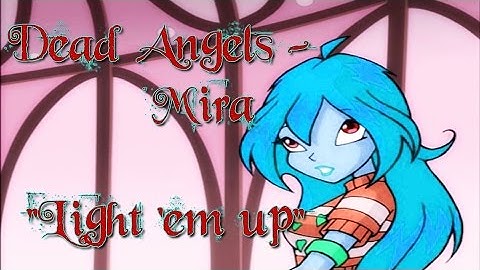 [Re-Up] Dead Angels || Mira - Light 