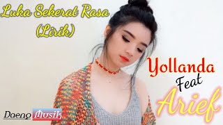 Lagu Pop Melayu Terbaru/Yollanda & Arief - Luka Sekerat Rasa (Lirik)