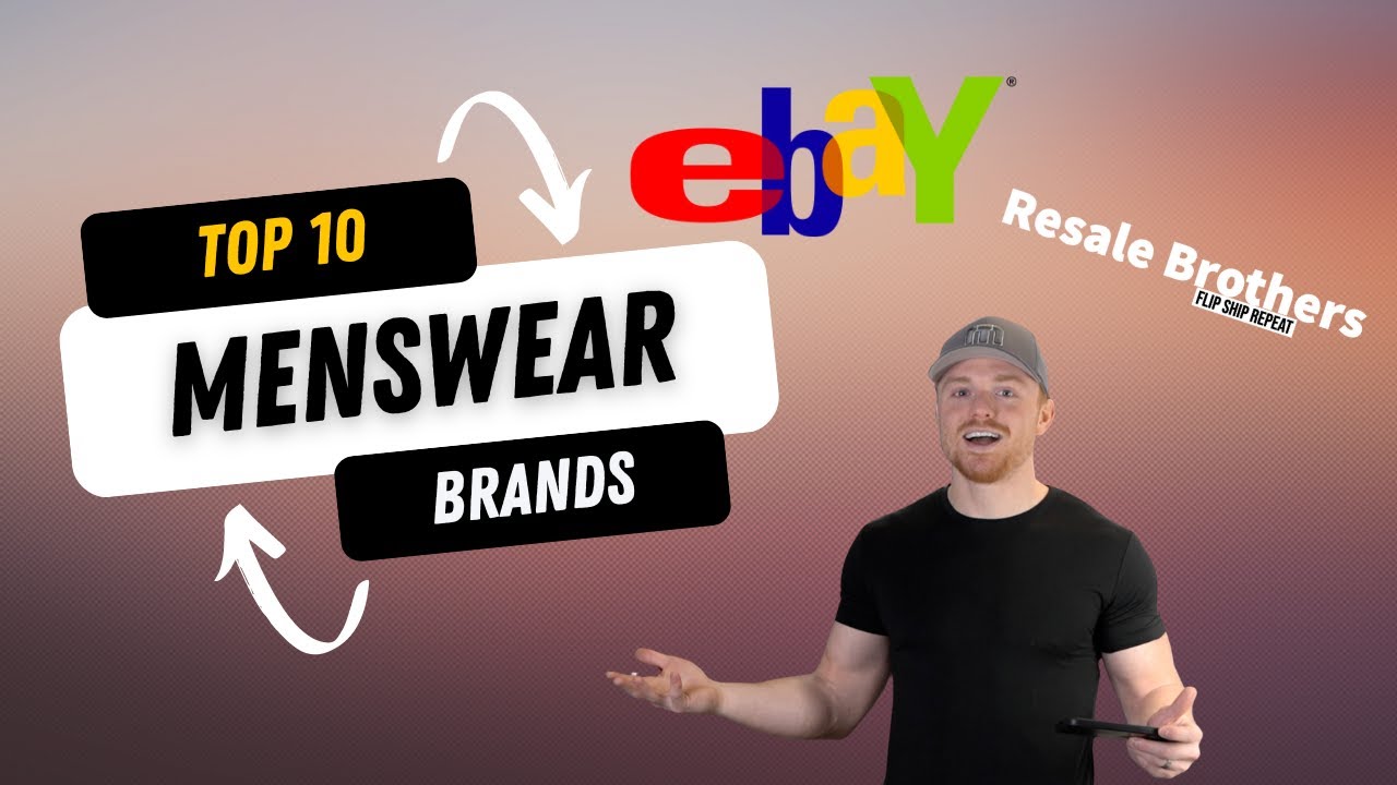 90 Day Top 10 Most Profitable Men's Clothing Brands To Resell On eBay