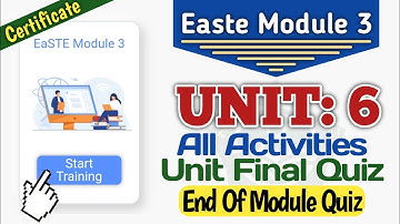 Easte Module 3 Unit 6 | Final Quiz and Feedback Form | End of Module Quiz | Certificate Download