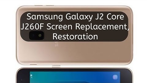 Samsung Galaxy J2 Core J260F Screen Replacement, Restoration / #restoration / #phonerestoration