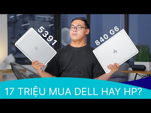 Mua laptop NGON, BỔ, RẺ - chọn Dell Ispiron 5391 hay HP EliteBook 840G6?