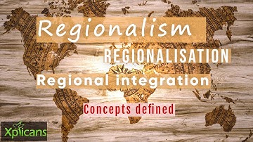 Regionalism vs regionalisation: concepts defined