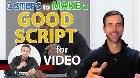 3 Steps To Make A Good Script For Video - Video Marketing Help