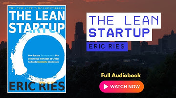 The Lean Startup by Eric Ries | Full Audiobook | Start up Strategy, Innovation, Build - measure