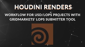 Houdini Renders with GridMarkets’ LOPs Submitter Tool