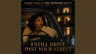 I Still Drive Past Your Street