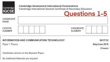 ICT iGCSE theory paper 1 walkthrough 0417/12 May/June 2019 Questions 1-5 revision under 20min