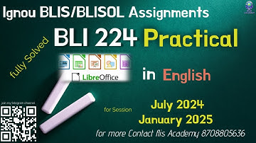 BLI 224 Practical Assignments #July 2024 #January 2025 #BLIS/BLISOL #ignou