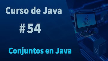 🔴Curso de Java#54 - Conjuntos en Java