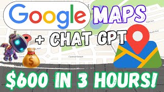 Earn $600 In Just 3 Hours With Google Maps | [Nobody Is Talking About This]