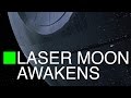 Star wars ep 4 laser moon awakens