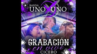 UNOXUNO - EN VIVO EN CICERO 2023