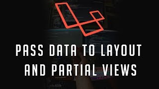 Laravel Tutorial: Pass data to the layout and partial views