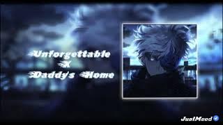 Unforgettable X Daddy's Home | Tiktok Version