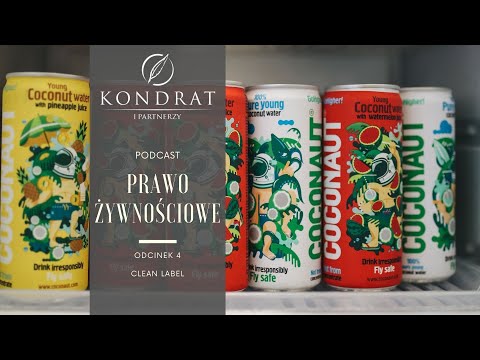 PRAWO ŻYWNOŚCIOWE PODCAST „CLEAN LABEL”