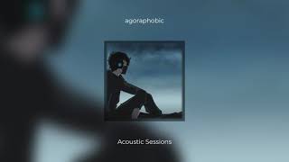 agoraphobic - Acoustic Sessions