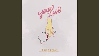 Video thumbnail of "The Dreggs - Your Love"