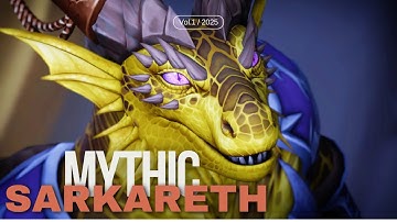 Scalecommander Sarkareth Mythic - Evoker Deva Pov[Fr]