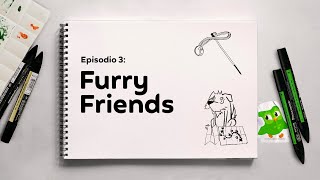 Furry Friends (Amigos peludos)  EP #3 I Relatos en Inglés con Duolingo