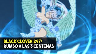  HABLANDO DE BLACK CLOVER CAP. 297 | TEORIAS Y PREDICCIONES PARA EL 298 