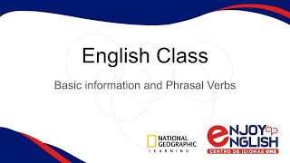 Aprende Inglés. Clase 1. Basic Information and Phrasal Verbs
