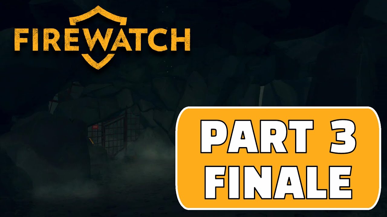 Firewatch Gameplay Walkthrough PART 3 FINALE | No Commentary