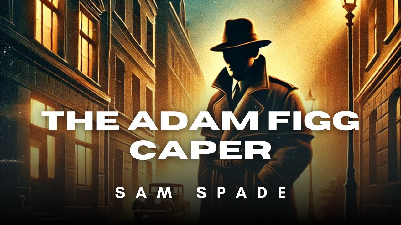 Sam Figg The Adventures of Sam Spade The Adam Figg Caper | Starring Howard Duff ...