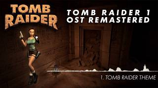 Tomb Raider 1 Complete Soundtrack - HD OST Remastered