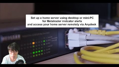 A home server less than US$100 for Metatrader notifications & indicators (how to access it remotely)