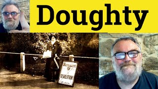 😎 Doughty Meaning - Doughty Examples - Doughty Definition - Describing People - Doughty