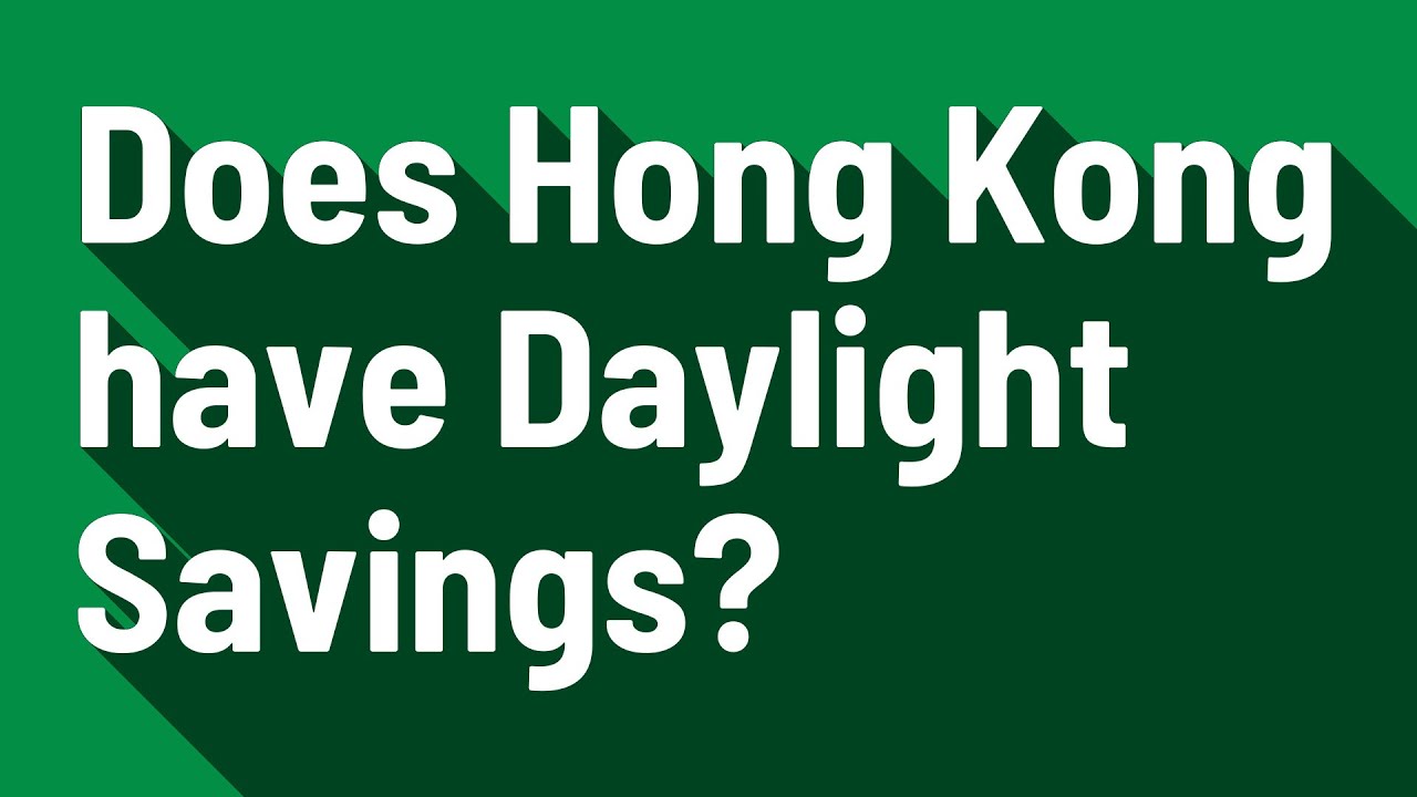does-hong-kong-have-daylight-savings-youtube