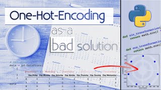 One-Hot-Encoding as a Bad solution in Data Science