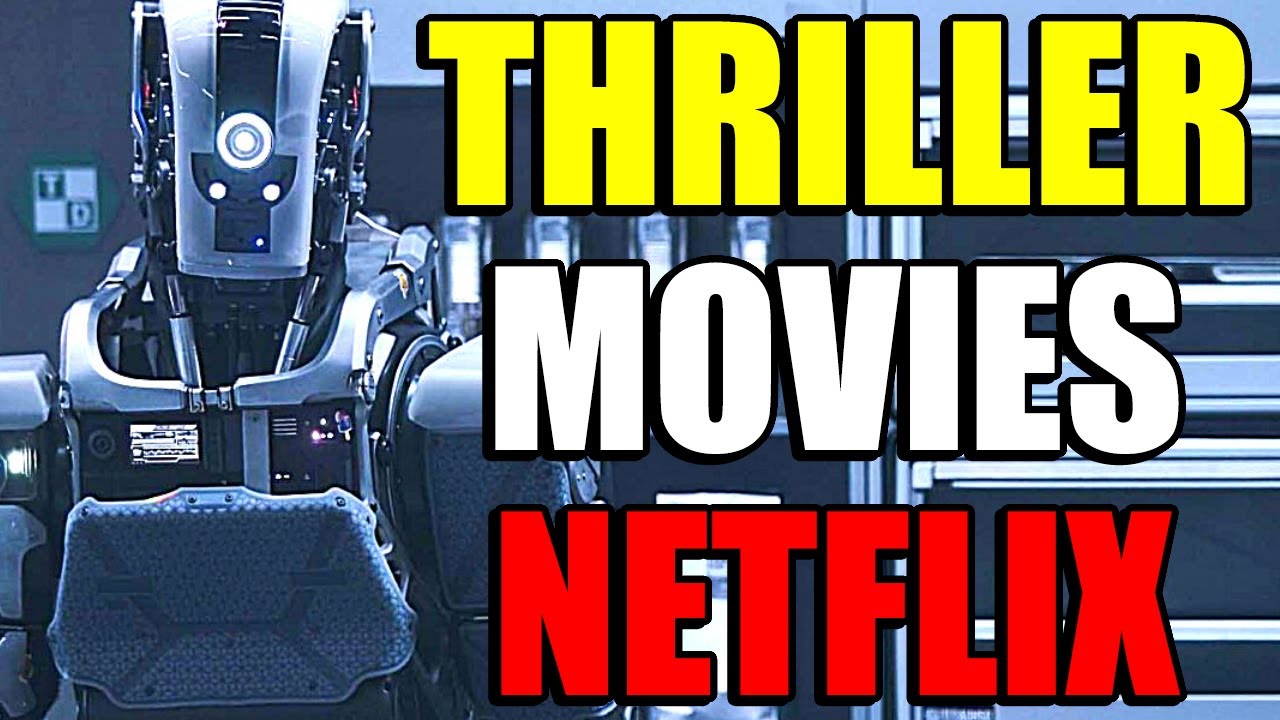 Best Thriller Movies On Netflix In 2020 Updated Youtube