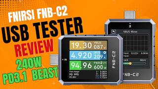 FNIRSI FNB-C2 Review | The Ultimate 240W USB PD 3.1 Tester?
